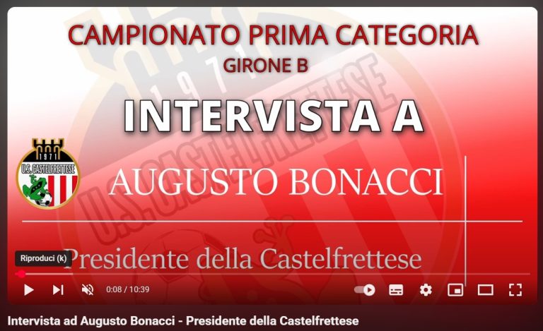 Al Bonacci INTERVISTA AL PRESIDENTE AUGUSTO BONACCI – U.S. Castelfrettese